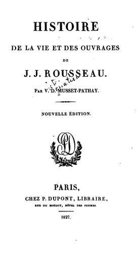 Histoire de la vie et des ouvrages de J.J. Rousseau