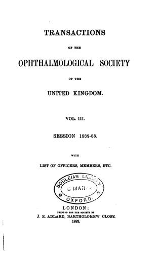 Transactions of the Opthalmological Society of the United Kingdom.VOL.III ...