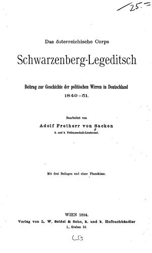 Das Oesterreichische Corps Schwarzenberg-legeditsch: Beitrag zur Geschichte der politischen ...