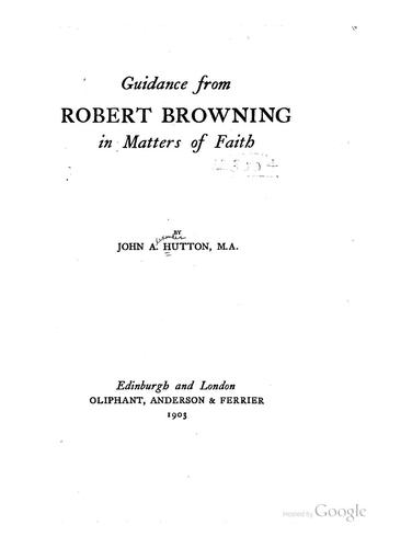 Guidance from Robert Browning in Matters of Faith,