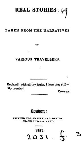 Real stories: taken from the narratives of various travellers