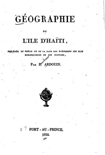 Géographie de l'île d'Haiti, préédée du précis et de la date des événemens ...