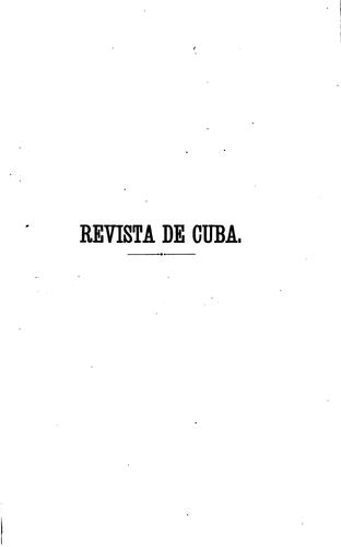 Revista de Cuba: Periodico mensual de Ciencias, Derecho, Literatura y Bellas Artes