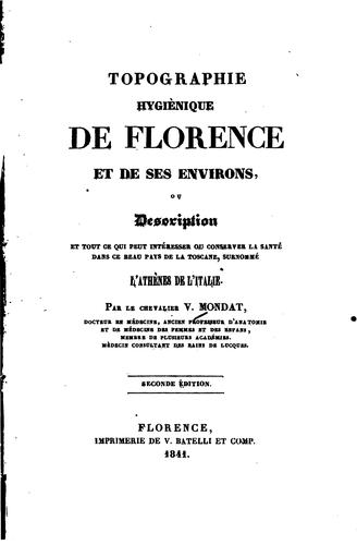 Topographie hygiénique de Florence et de ses environs, ou, Description et ...