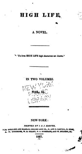 High Life: A Novel : in Two Volumes