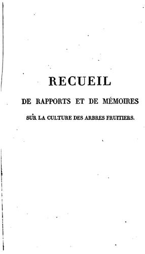 Recueil de rapports et de mémoires sur la culture des arbres fruitiers