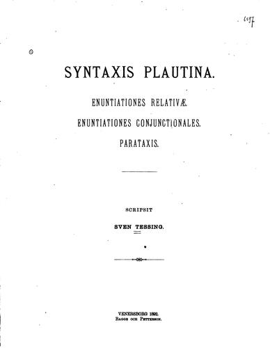 Syntaxis plautina: Enuntiationes relativae. Enuntiationes conjunctionales. Parataxis