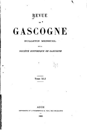 Revue de Gascogne: bulletin bimestrial de la Société historique de Gascogne