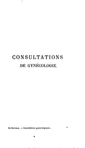 Consultations de gynécologie à l'usage des practiciens