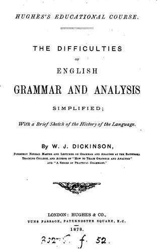 The difficulties of English grammar and analysis simplified; with a brief history of the language