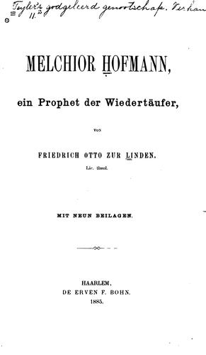 Melchior Hofmann: Ein Prophet der Wiedertäufer
