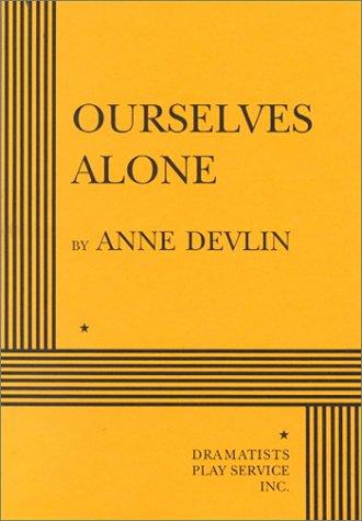 Ourselves alone