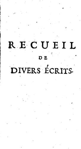 Recueil de divers écrites sur l'amour et l'amitié: la politesse, la volupté, les sentimens ...