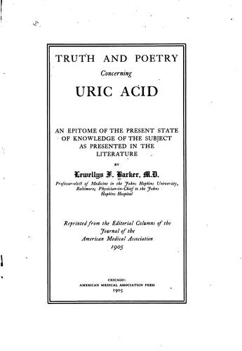 Truth and Poetry Concerning Uric Acid: An Epitome of the Present State of ...