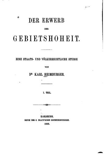 Der Erwerb der Gebietshoheit: Eine Staats- und völkerrechtliche Studie