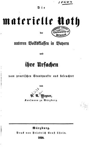 Die materielle Noth der unteren Volksklassen in Bayern...