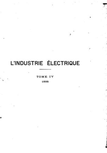 L'Industrie électrique: revue de la science électrique et de ses applications industrielles ...