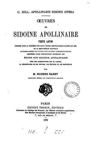C. Soll. Apollinaris Sidonii opera.Œuvres, texte Lat.,accompagnées de notes des divers ...