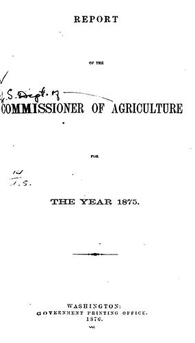 Report of the Commissioner of Agriculture for the Year 1875