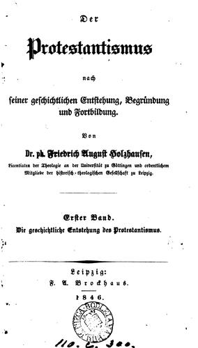 Der Protestantismus nach seiner geschichtlichen Entstehung, Begründung und Fortbildung