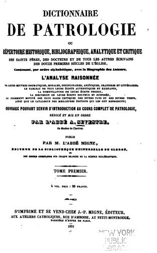 Dictionnaire de patrologie: ou, Répertoire historique, bibliographique ...