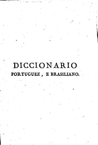 Diccionario portuguez, e brasiliano, por ***.