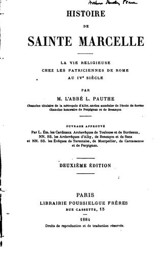 Histoire de sainte Marcelle: la vie religieuse chez les patriciennes de Rome au IVe siècle
