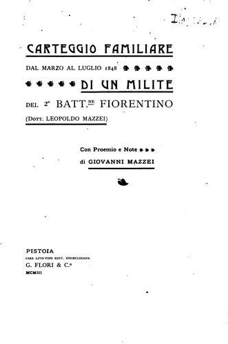 Carteggio familiare dal marzo al luglio 1848 di un milite del 2 ̊/ batt. ne fiorenti no (dott ...