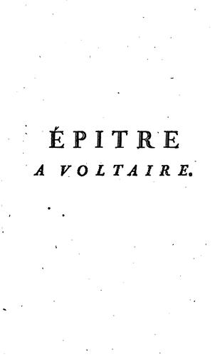 Épitre a Voltaire,: piece qui a obtenu l'accessit au jugement de l'Académie françoise en 1779.