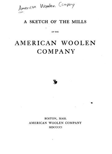 A Sketch of the Mills of the American Woolen Company