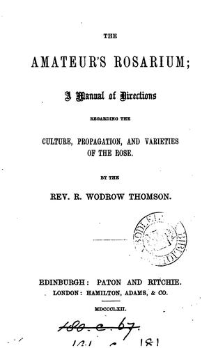 The amateur's rosarium; a manual of directions