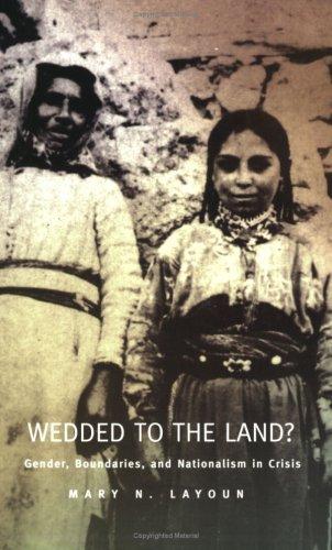 Wedded to the Land? Gender, Boundaries, & Nationalism in Crisis