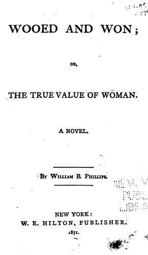 Wooed and Won, Or, The True Value of Woman: A Novel