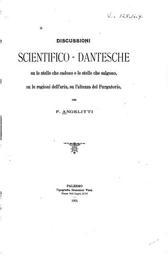 Discussioni scientifico-dantesche su le stelle che cadono e le stelle che salgono: su le regioni ...