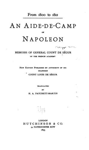An Aide-de-camp of Napoléon: Memoirs of General Count de Ségur