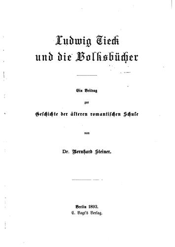 Ludwig Tieck und die Volksbücher: Ein Beitrag zur Geschichte der älteren romantischen Schule
