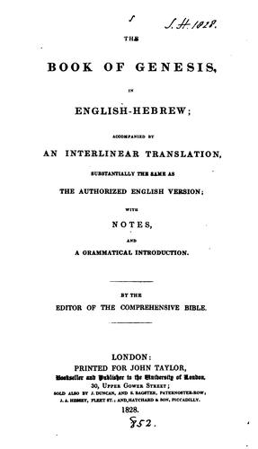 The Book of Genesis in English-Hebrew, accompanied by an interlinear translation, with notes by ...