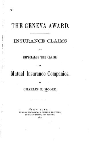 The Geneva Award: Insurance Claims and Especially the Claims of Mutual ..