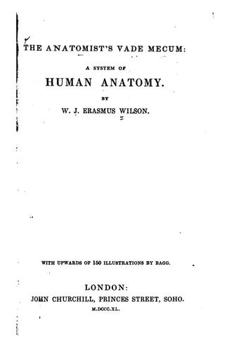 The Anatomist's Vade Mecum: A System of Human Anatomy