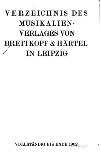 Verzeichnis des Musikalienverlages von Breitkopf& Härtel in Leipzig ..