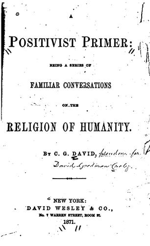 A Positivist Primer: Being a Series of Familiar Conversations on the Religion of Humanity