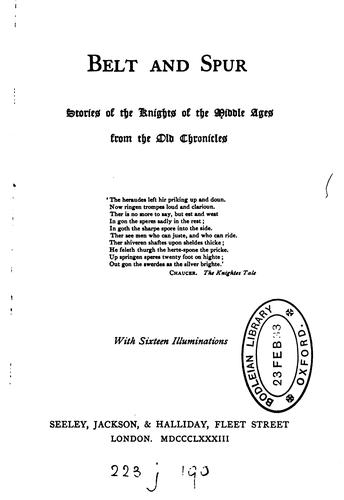 Belt and spur, stories of the knights of the Middle ages from the old chronicles