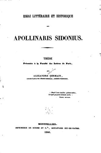 Essai littéraire et historique sur Apollinaris Sidonius ..