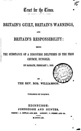 Tract for the times. Britain's guilt, Britain's warnings, and Britain's responsibility: the ..
