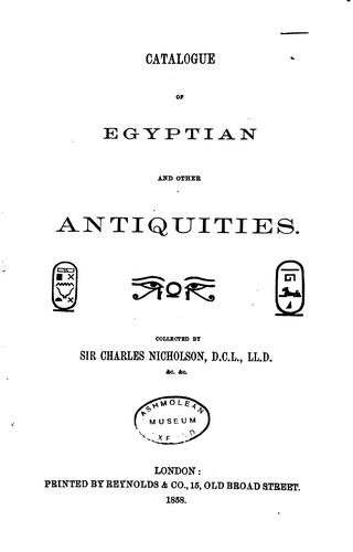 Catalogue of Egyptian and Other Antiquities Collected by Sir Charles Nicholson, D.C.L., LL.D