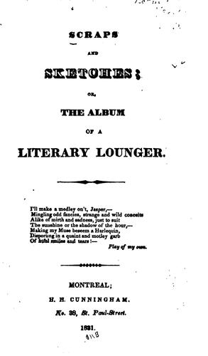 Scraps and Sketches, Or, The Album of a Literary Lounger