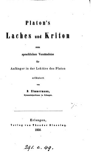 Platon's Laches und Kriton zum sprachlichen Verständniss ... erläutert