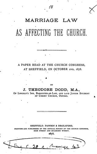 Marriage Law as Affecting the Church: A Paper Read at the Church Congress ..