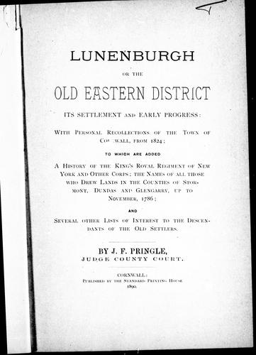 Lunenburgh, or, The old eastern district, its settlement and early progress