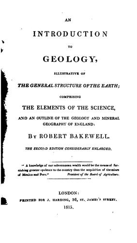 An Introduction to Geology, Illustrative of the General Structure of the Earth;: Comprising the ..